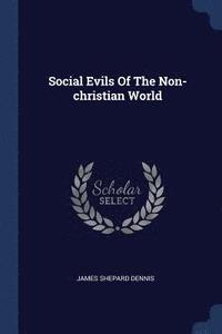 Social Evils Of The Non-christian World (hftad)
