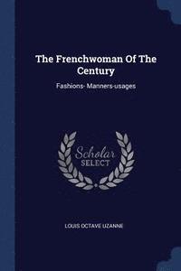 The Frenchwoman Of The Century (häftad)