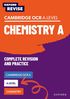 Oxford Revise: A Level Chemistry for OCR A Complete Revision and Practice