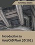 Introduction to AutoCAD Plant 3D 2021