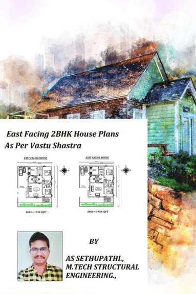 East Facing 2 BHK House Plans As Per Vastu Shastra - Ebok - A S Sethu ...