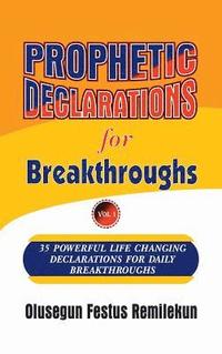 Prophetic Declarations For Breakthroughs 35 Powerful Life - 