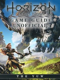 Horizon Zero Dawn Game Guide Unofficial The Yuw Ebok Bokus