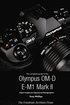 The Complete Guide to the Olympus O-MD E-M1 II (B&W Edition)