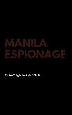 Manila Espionage (inbunden)