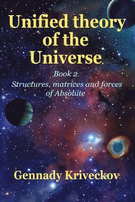 Unified theory of the Universe. Book 2 (hftad)
