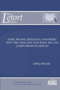 Ends, Means, Ideology, And Pride (häftad)