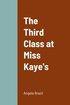 Third Class at Miss Kaye's