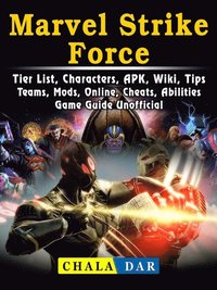 Marvel Strike Force Tier List Characters Apk Wiki Tips Teams Mods Online Cheats Abilities Game Guide Unofficial Av Chala Dar E Bok