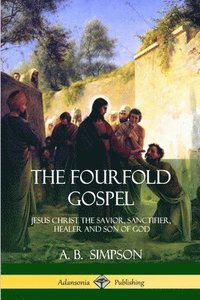The Fourfold Gospel (hftad)