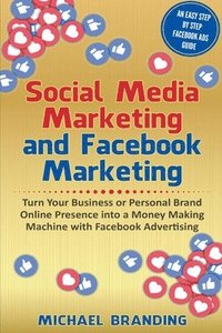 Social Media Marketing and Facebook Marketing (häftad)