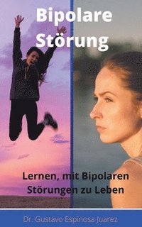 Bipolare Stoerung Lernen, mit Bipolaren Stoerungen zu Leben (häftad)