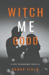Witch Me Good (hftad)