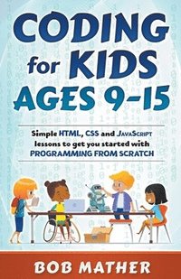 Coding for Kids Ages 9-15 (häftad)