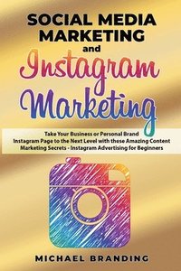 Social Media Marketing and Instagram Marketing (häftad)