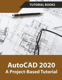 AutoCAD 2020 A Project-Based Tutorial (hftad)