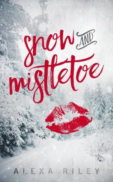 Snow and Mistletoe (häftad)