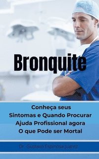 Bronquite Conheca seus Sintomas e Quando Procurar Ajuda Profissional agora O que Pode ser Mortal (häftad)