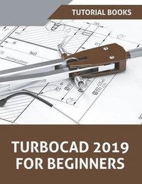 TurboCAD 2019 For Beginners (hftad)
