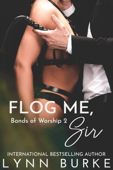 Flog Me, Sir: BDSM Contemporary Romance (häftad)
