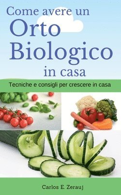 Come avere un Orto Biologico in casa Tecniche e consigli per crescere in casa (hftad)