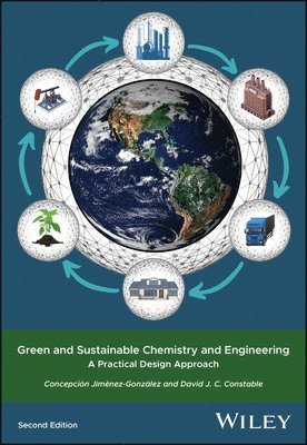 Green and Sustainable Chemistry and Engineering: A Practical Design Approach (inbunden)