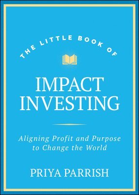 Little Book of Impact Investing (inbunden)