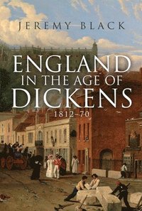 England in the Age of Dickens (inbunden)