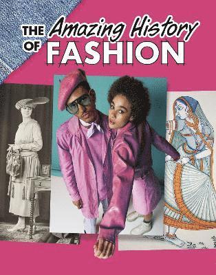Amazing History of Fashion (h�ftad)