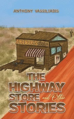 Highway Store and Other Stories (häftad)