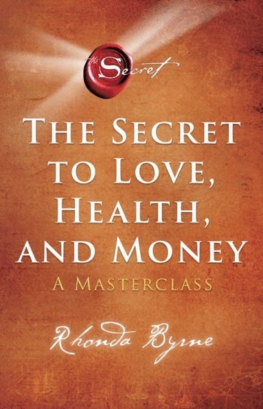 Secret to Love, Health, and Money (e-bok)