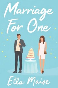 Marriage for One (e-bok)