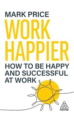 Work Happier (inbunden)