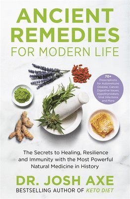 Ancient Remedies for Modern Life (h�ftad)