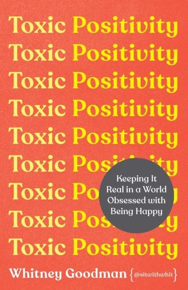 Toxic Positivity (h�ftad)