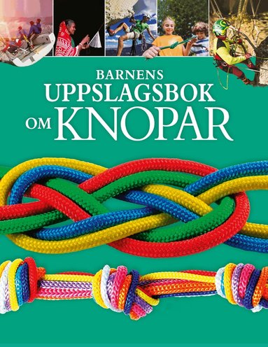 Barnens uppslagsbok om knopar (h�ftad)