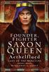 Founder, Fighter, Saxon Queen