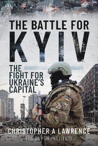 The Battle for Kyiv (inbunden)