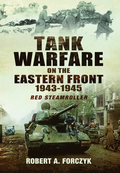 Tank Warfare on the Eastern Front, 1943-1945 (inbunden)