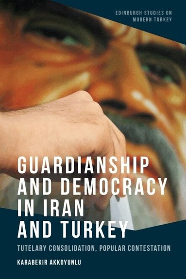 Guardianship and Democracy in Iran and Turkey (h�ftad)