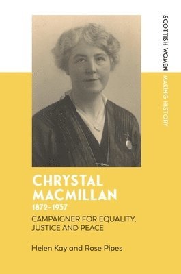 Chrystal Macmillan, 1872-1937 (inbunden)