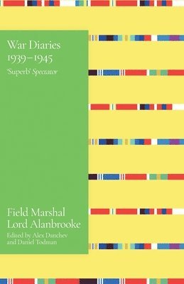 Alanbrooke War Diaries 1939-1945 (hftad)