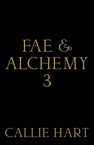 Fae & Alchemy 3 (inbunden)