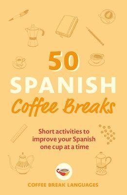 50 Spanish Coffee Breaks (h�ftad)