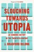 Slouching Towards Utopia