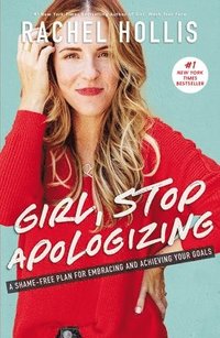 Girl, Stop Apologizing (inbunden)