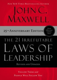 21 Irrefutable Laws of Leadership (e-bok)