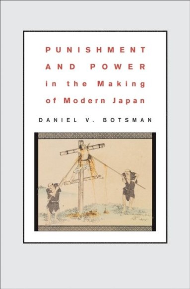 Punishment and Power in the Making of Modern Japan (e-bok)