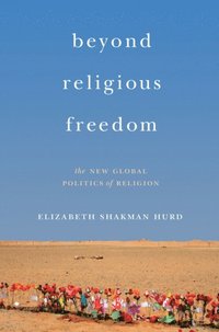 Beyond Religious Freedom (e-bok)