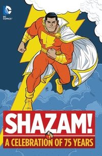 Shazam!: A Celebration of 75 Years (inbunden)